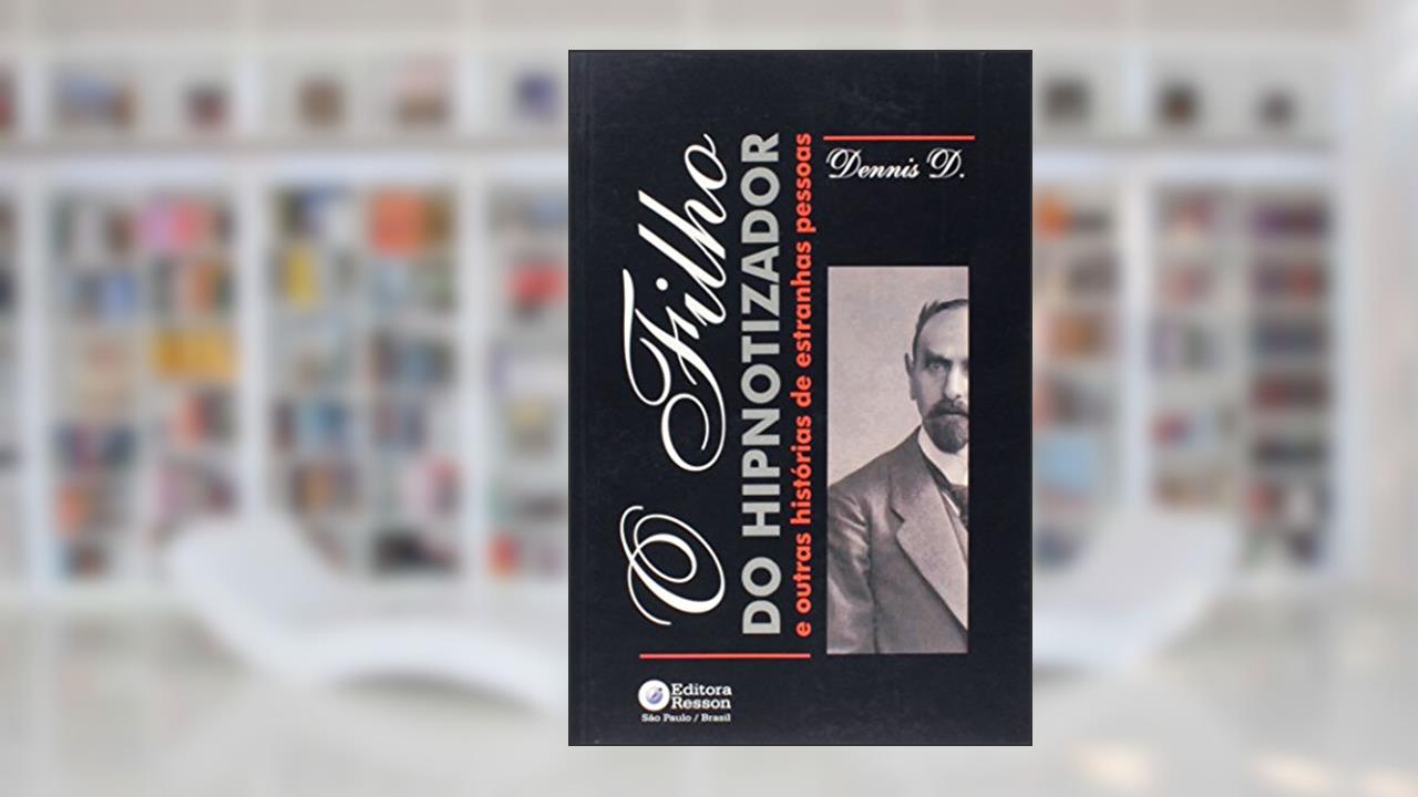 Capa de O Filho Do Hipnotizador, do autor Dennis D.