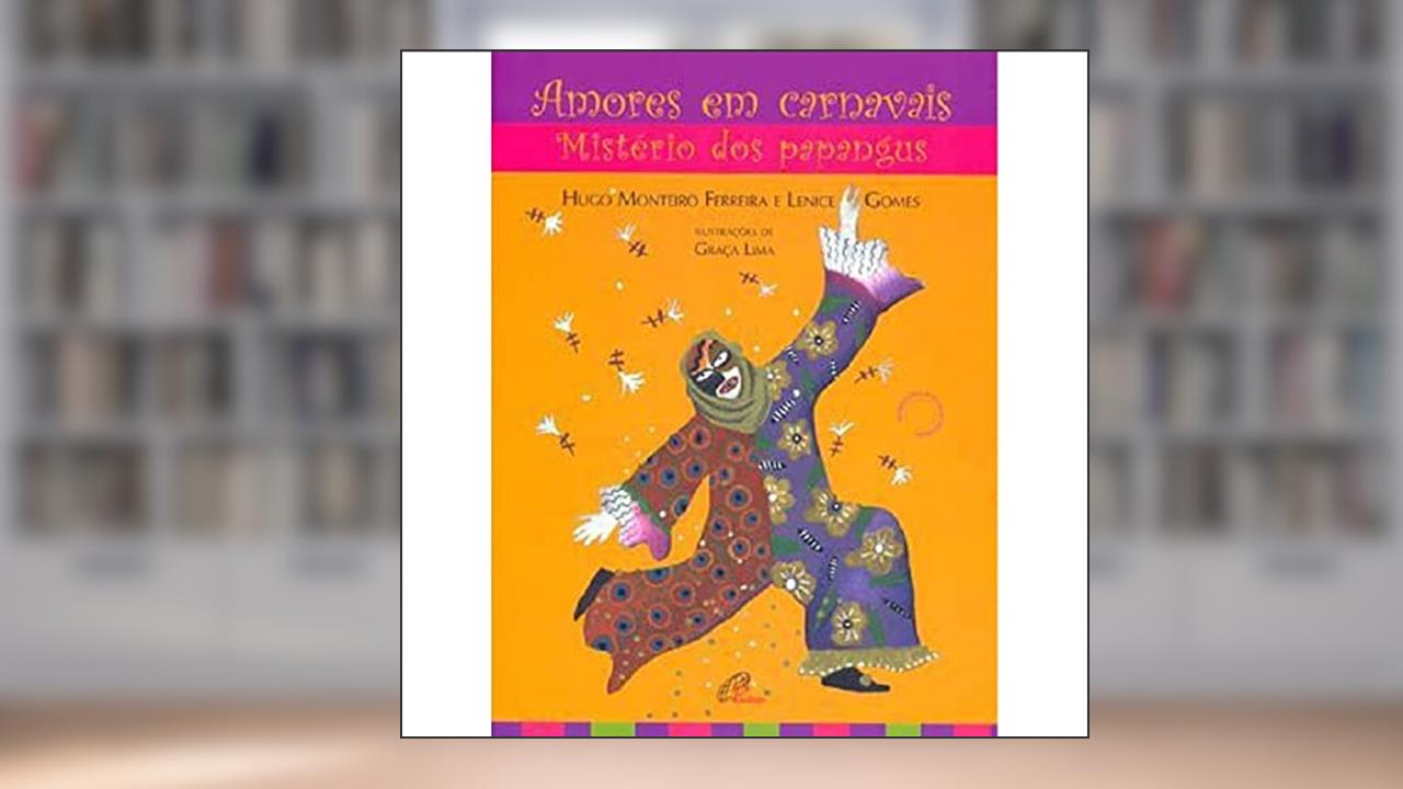 Capa de Amores em carnavais: mistério dos papangus, do autor Lenice Gomes; Hugo Monteiro Ferreira