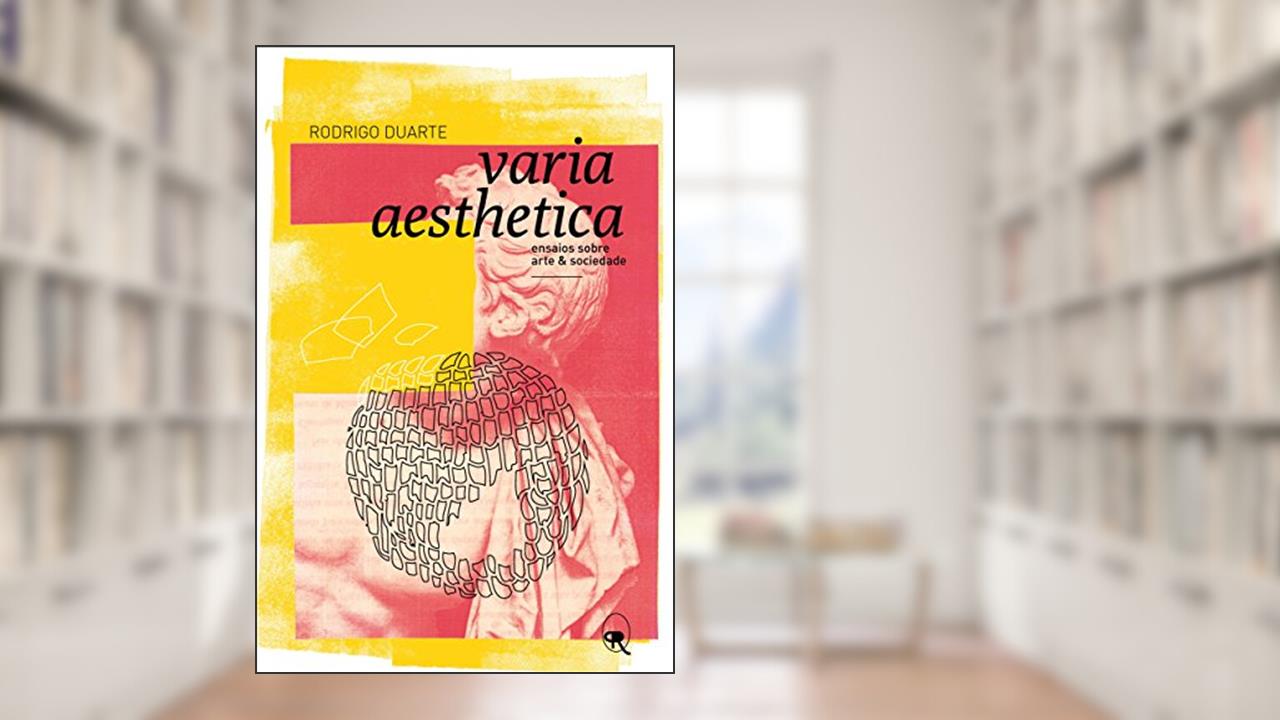 Capa de Varia aesthetica: Ensaios sobre arte e sociedade, do autor Rodrigo Duarte