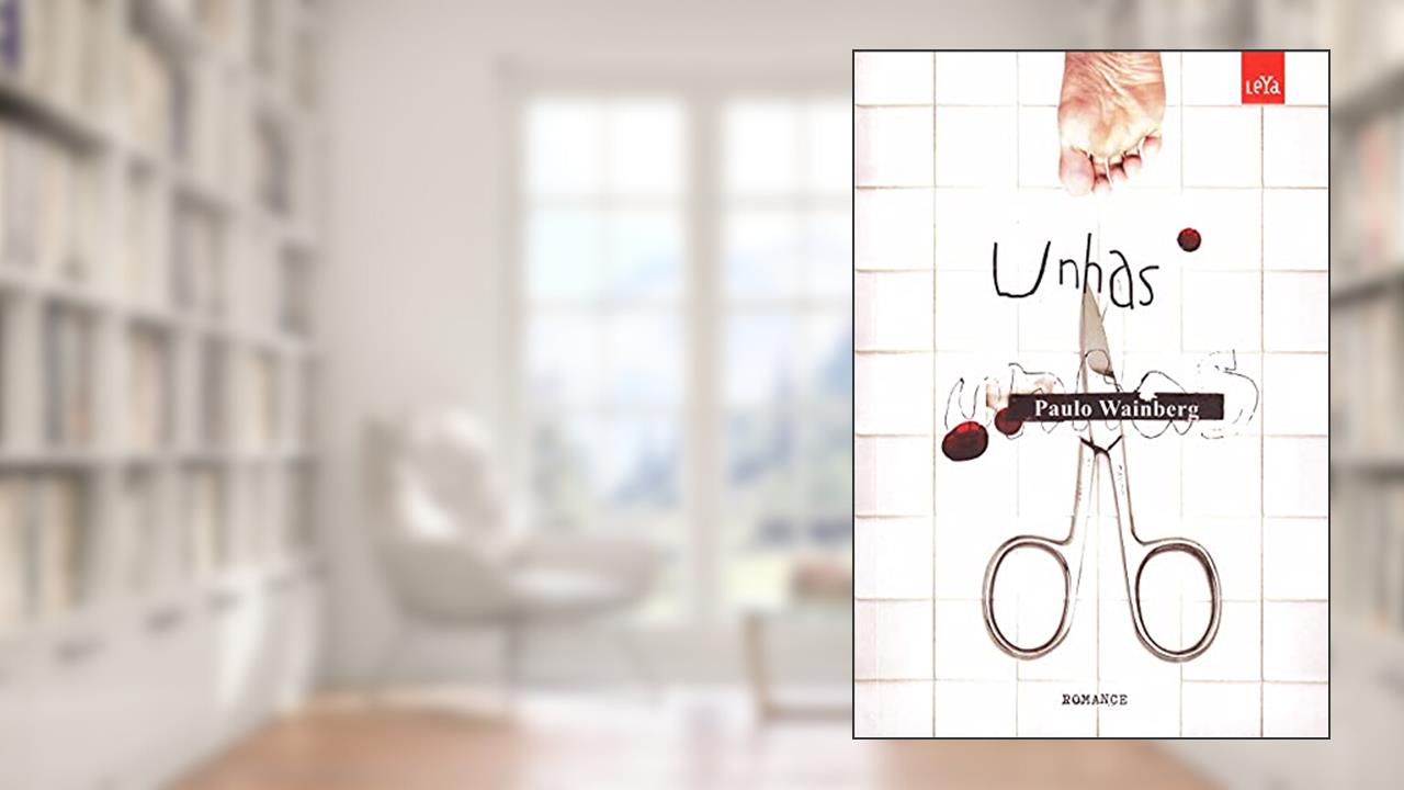 Capa de Unhas, do autor Paulo Wainberg