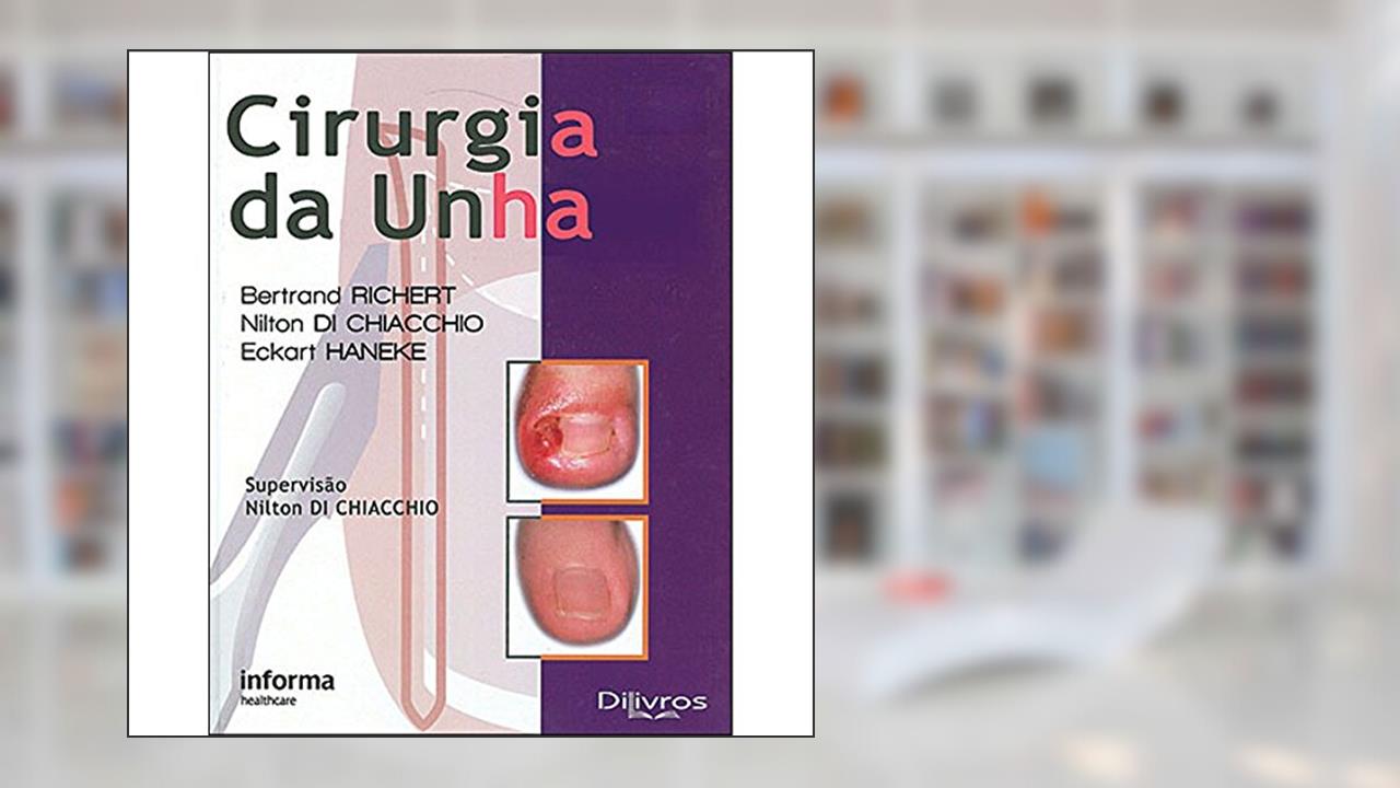 Capa de Cirurgia Da Unha, do autor Di Chiacchio  Nilton; Haneke  Eckart; Richert  Bertrand