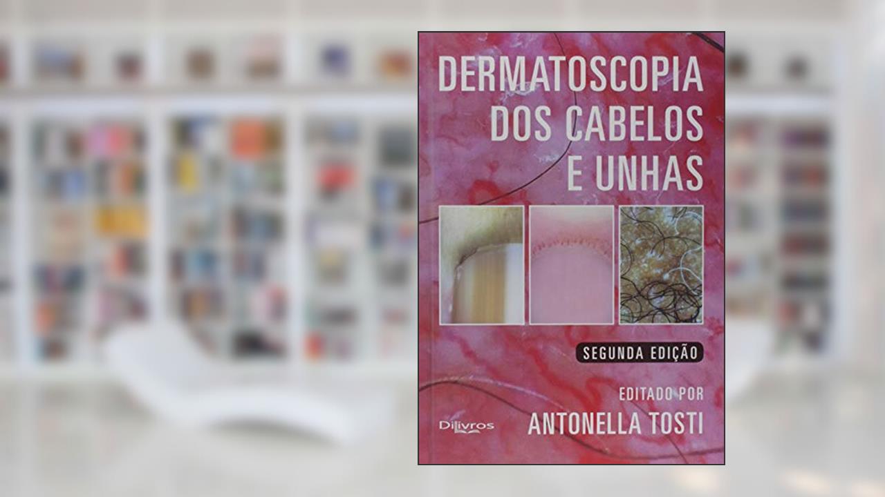 Capa de Dermatoscopia dos Cabelos e Unhas, do autor Antonella Tosti