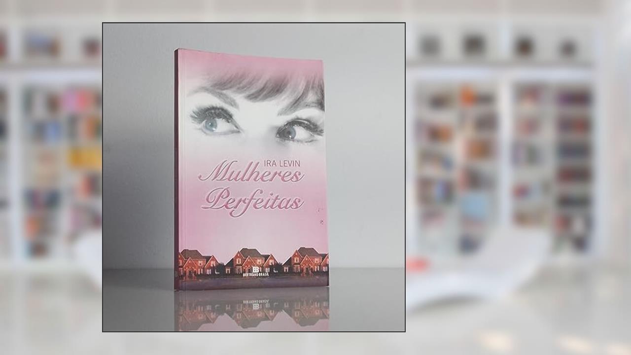Capa de Mulheres Perfeitas, do autor Ira Levin