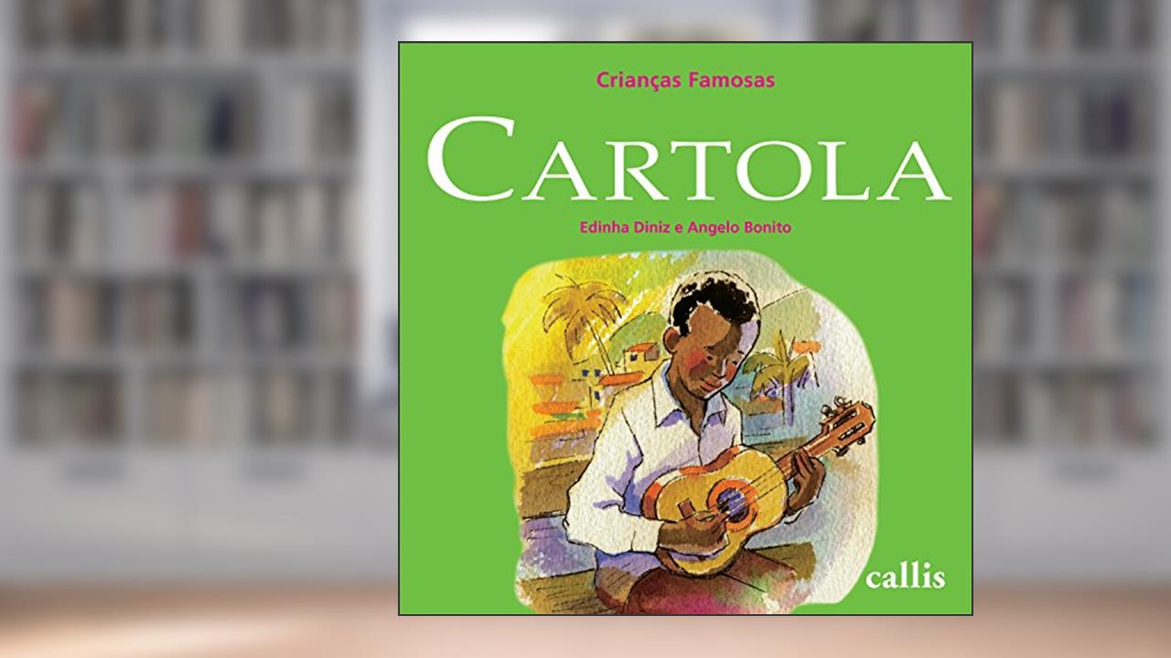 Cartola (Crianças famosas), do autor Edinha Diniz