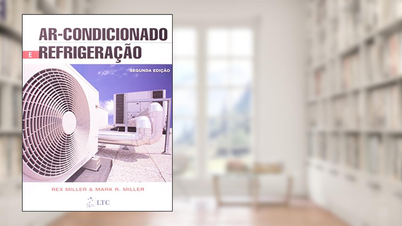 Capa de Ar-Condicionado e Refrigeração, do autor Mark R. Miller; Rex Miller