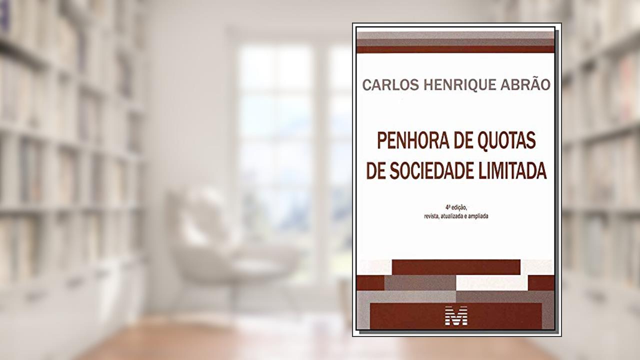 Capa de Penhora de quotas de sociedade limitada - 4 ed./2013, do autor Carlos Henrique Abrão