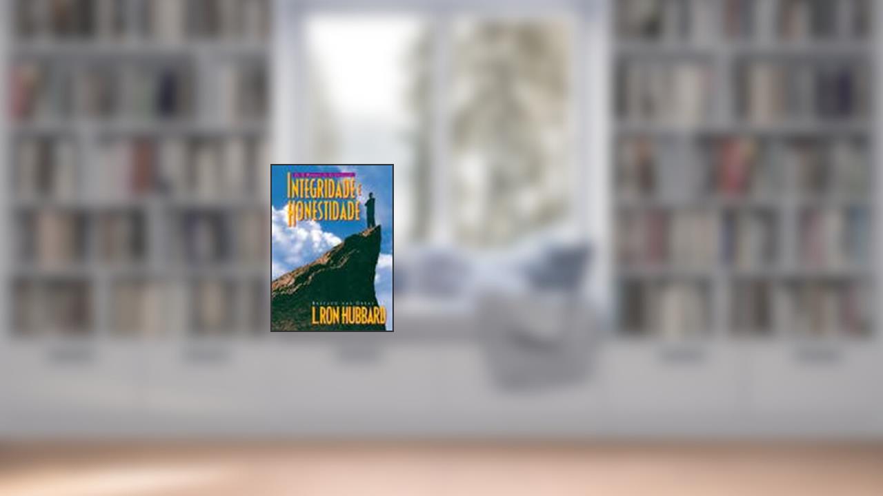 Integridade e honestidade, do autor L. Ron Hubbard