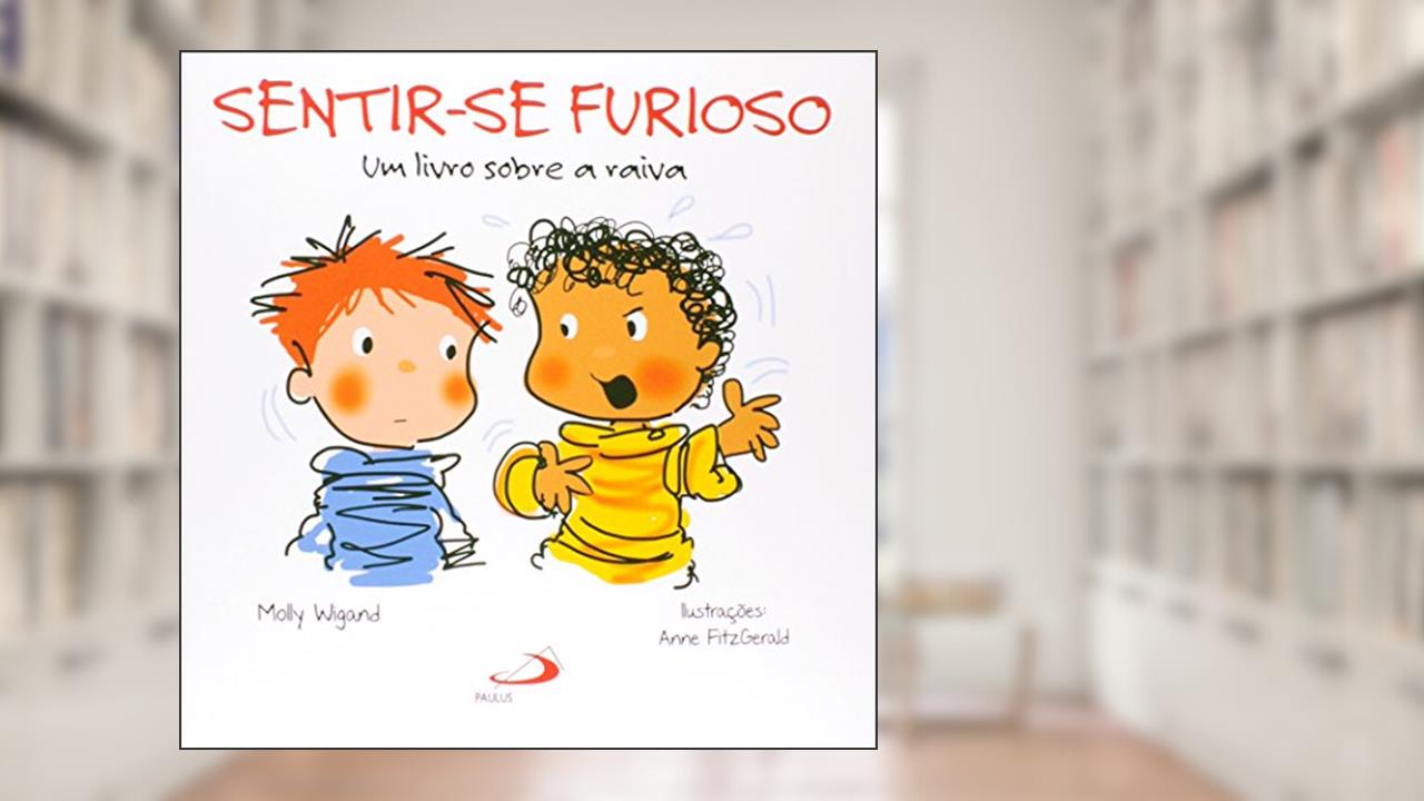 Capa de Sentir-se Furioso: um Livro Sobre a Raiva, do autor Molly Wigand