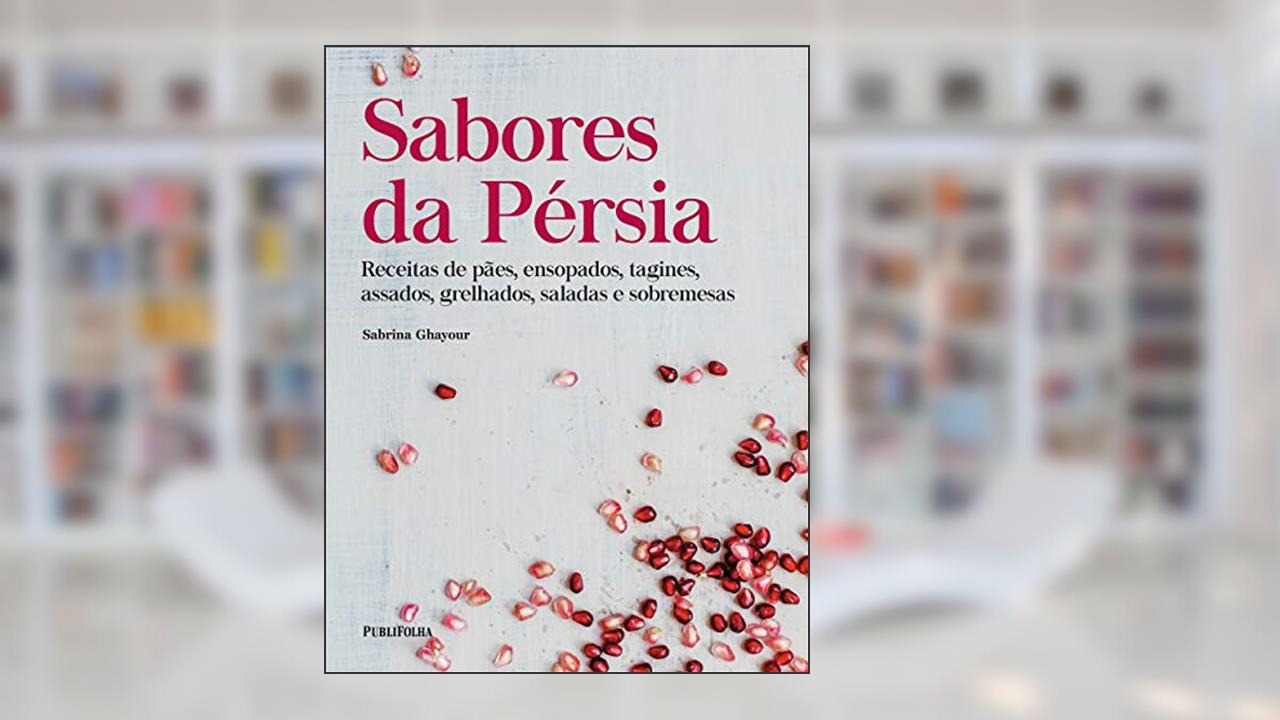 Capa de Sabores da Pérsia, do autor Sabrina Ghayour