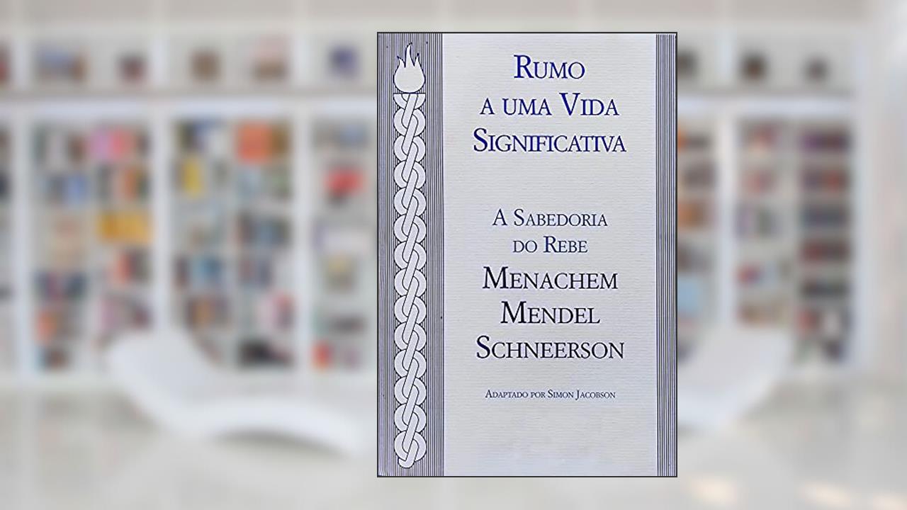 Capa de Rumo a Uma Vida Significativa, do autor Rabino Chaim Dalfin