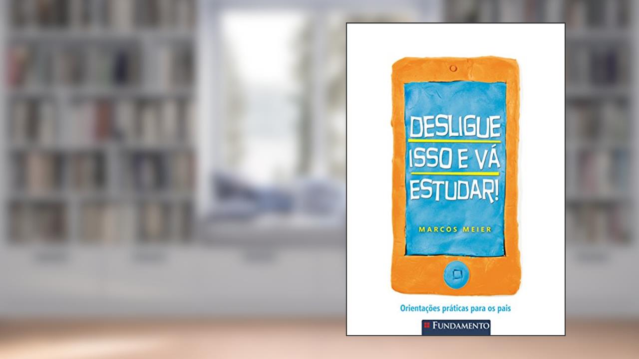 Capa de Desligue Isso e Vá Estudar!, do autor Marcos Meier