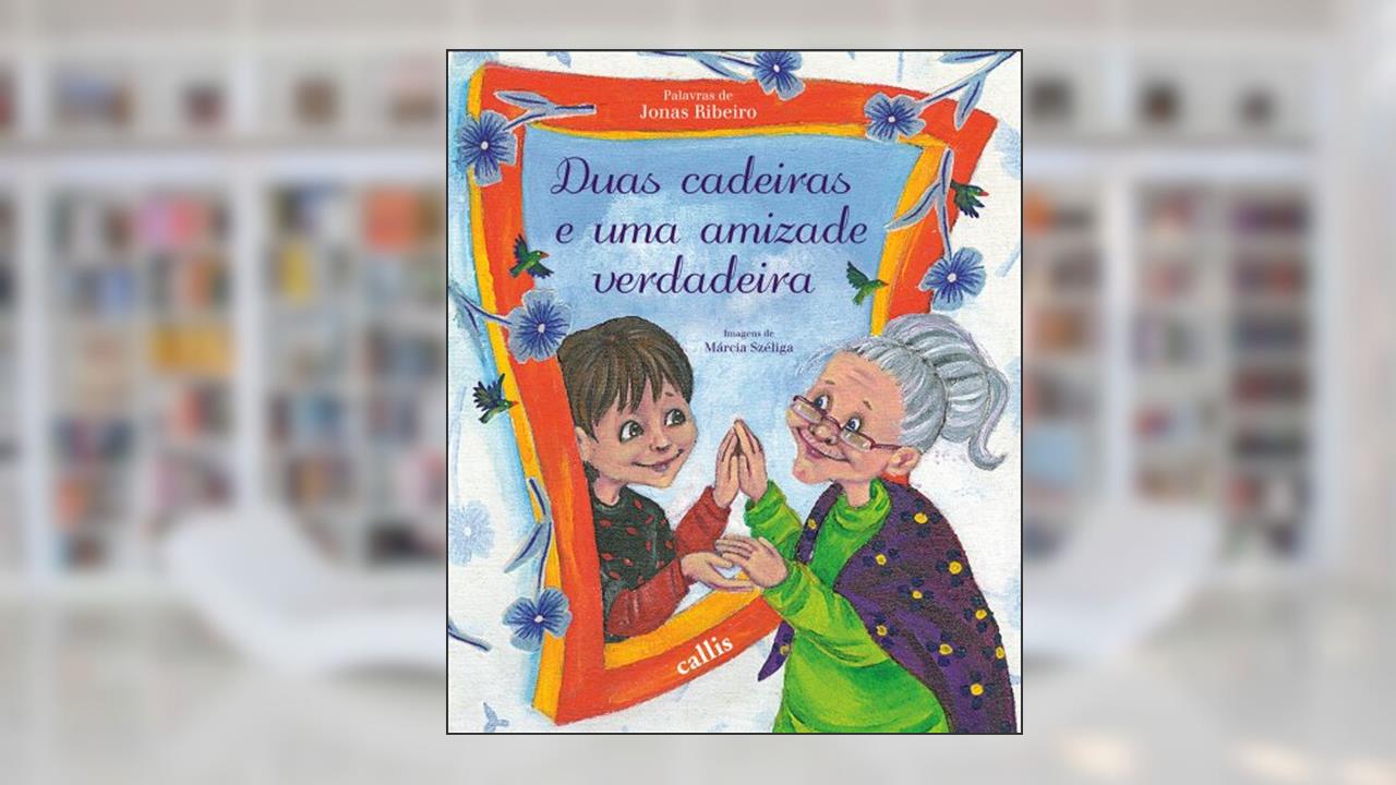 Capa de Duas Cadeiras E Uma Amizade Verdadeira, do autor Ribeiro Jonas