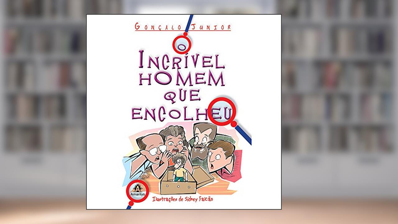 Capa de O incrível homem que encolheu, do autor Gonçalo Junior
