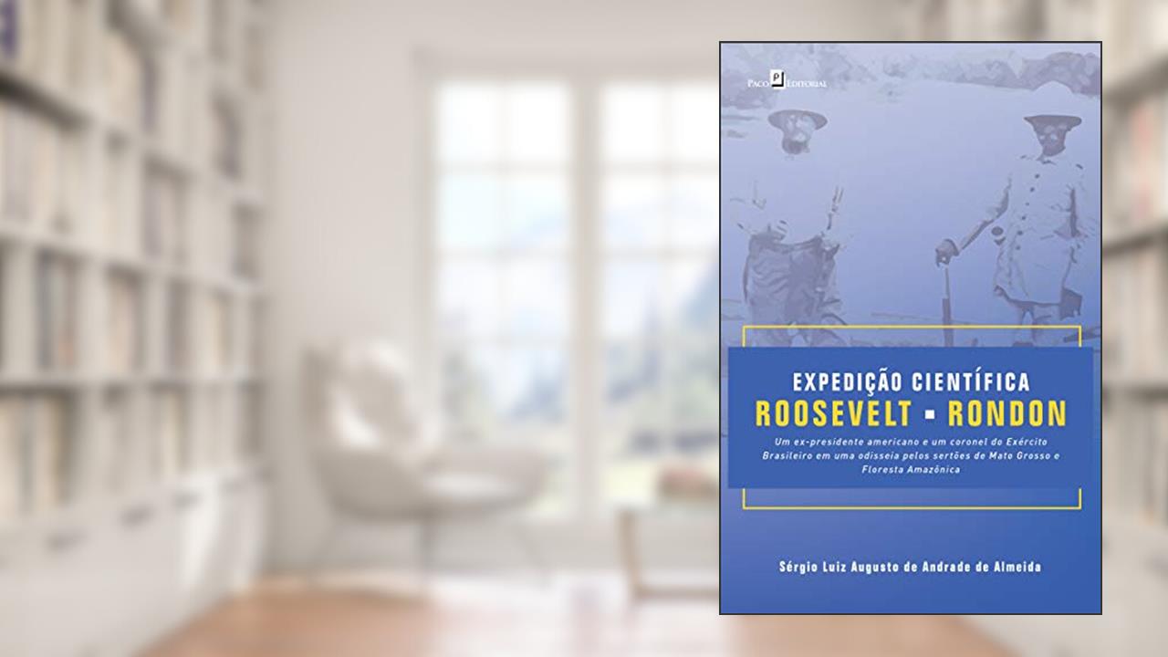 Capa de Expedição Científica Roosevelt-Rondon, do autor Sérgio Luiz Augusto De Andrade De Almeida