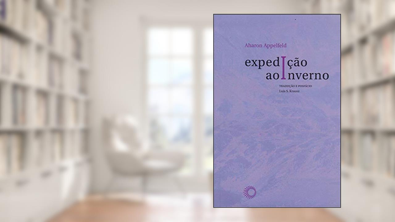 Capa de Expedição ao inverno, do autor Aharon Appelfeld