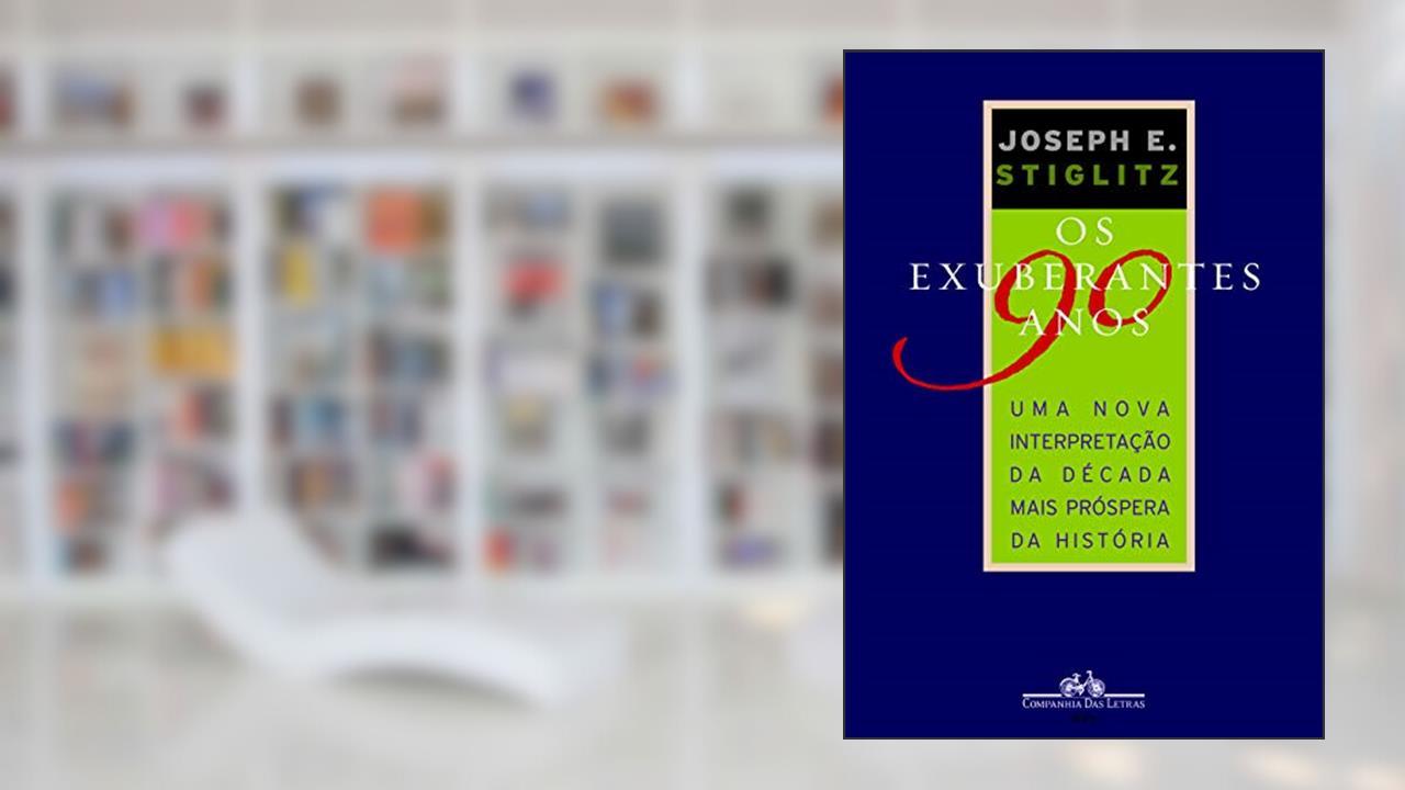 Capa de Os Exuberantes Anos 90, do autor Joseph E. Stiglitz