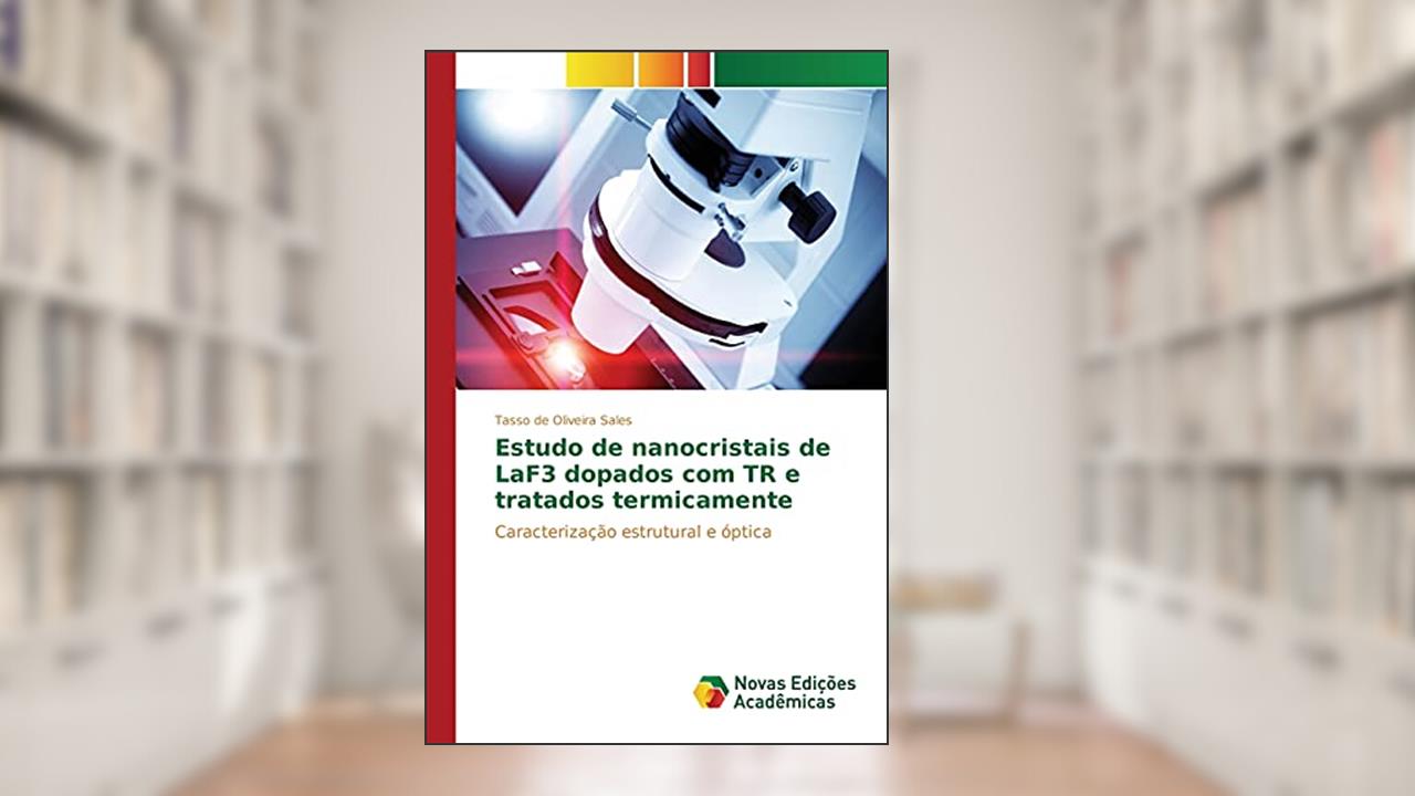 Capa de Estudo de nanocristais de LaF3 dopados com TR e tratados termicamente: Caracterização estrutural e óptica, do autor de Oliveira Sales Tasso