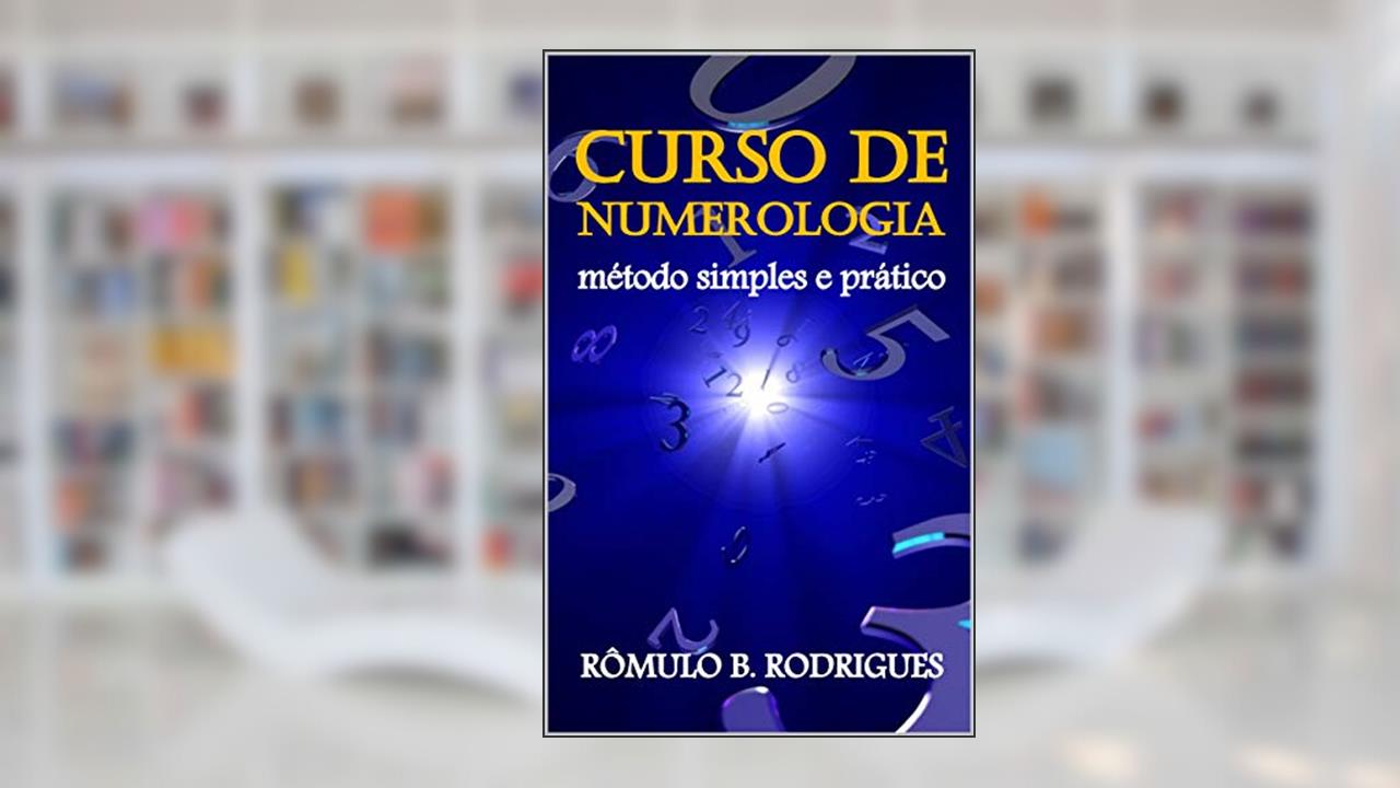 Capa de CURSO DE NUMEROLOGIA - Método simples e prático - Com certificado em PDF: Método simples e prático, do autor Rômulo Rodrigues