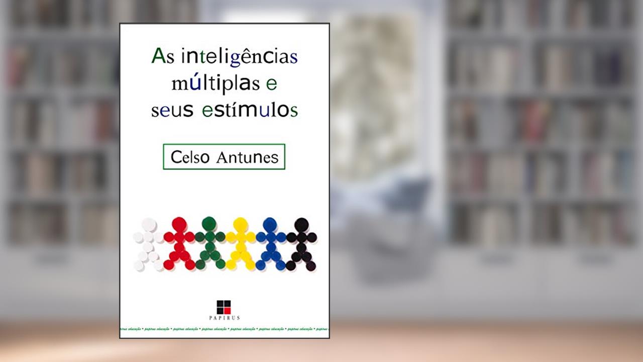 Capa de As inteligências múltiplas e seus estímulos, do autor Celso Antunes