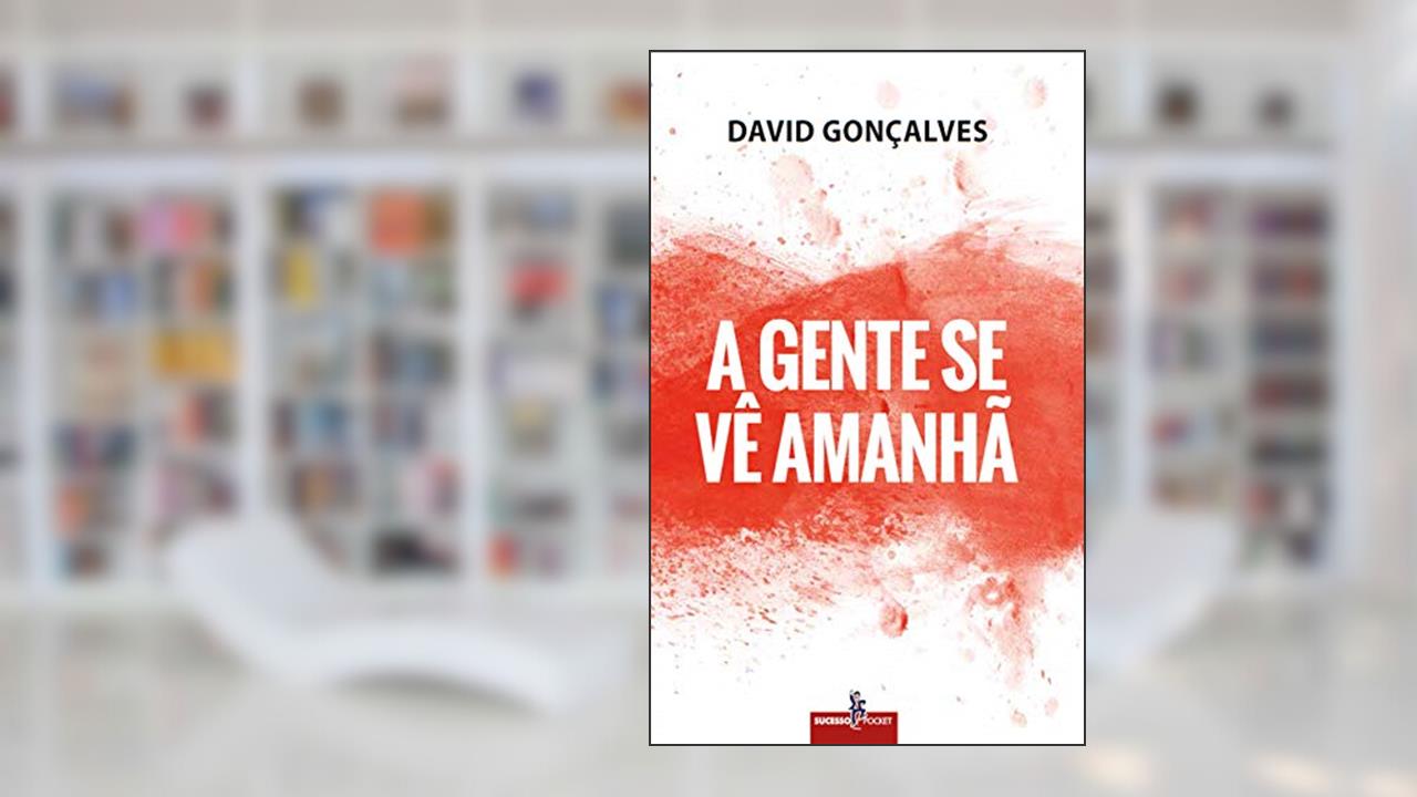 Capa de A gente se vê amanhã, do autor David Gonçalves