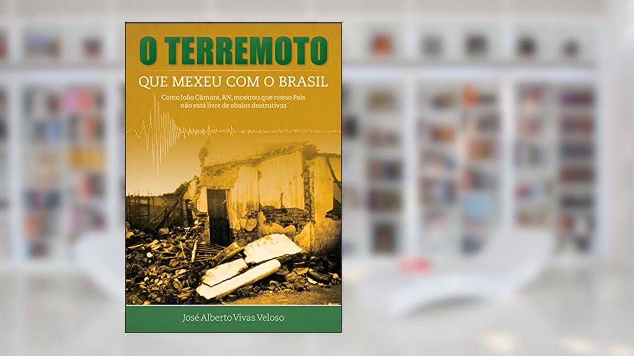 Capa de O Terremoto que Mexeu com o Brasil, do autor José Alberto Vivas Veloso