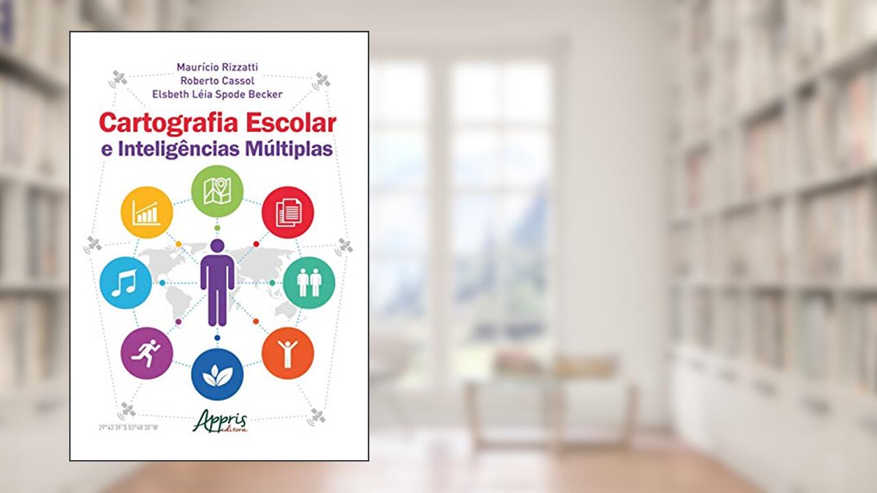 Capa de Cartografia escolar e inteligências múltiplas, do autor Elsbeth Léia Spode Becker