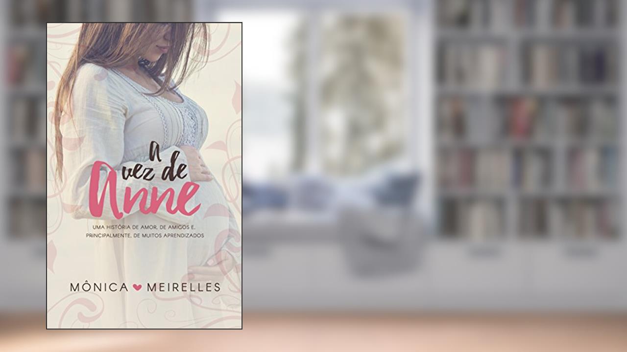 A vez de Anne (Irmãos Louzada), do autor Mônica Meirelles