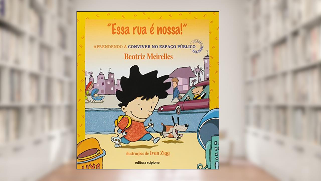 Essa rua é nossa!, do autor Beatriz Meirelles