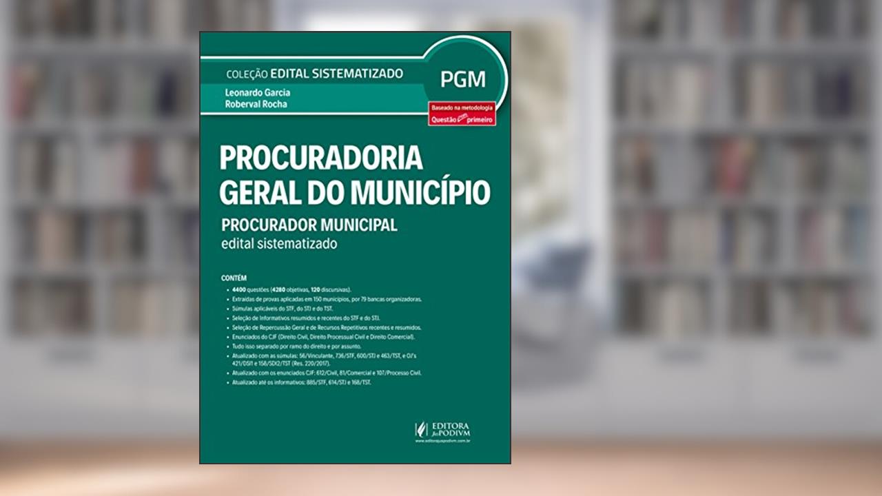 Procuradoria Geral do Município: Procurador Municipal, do autor Leonardo Garcia; Roberval Rocha
