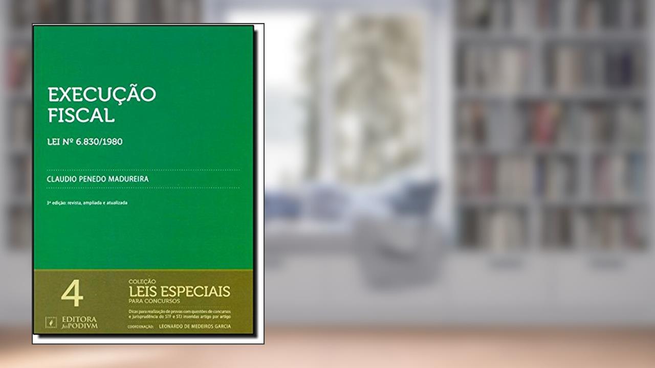 Execução Fiscal Lei N. 6.830/1980, do autor Claudio Penedo Madureira