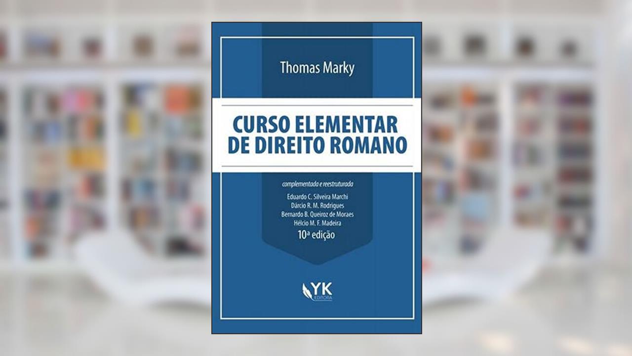 Curso Elementar de Direito Romano - 10A. Edição, do autor Thomas Marky