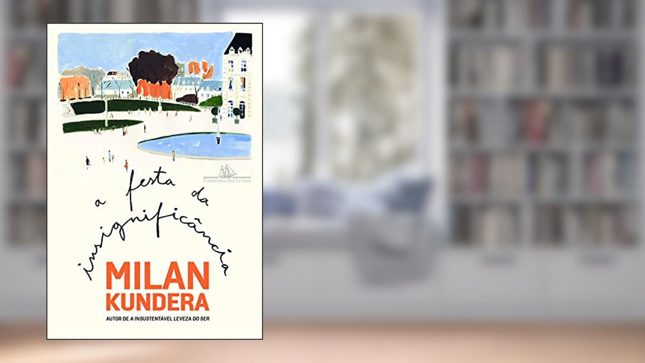 Capa de A festa da insignificância, do autor Milan Kundera