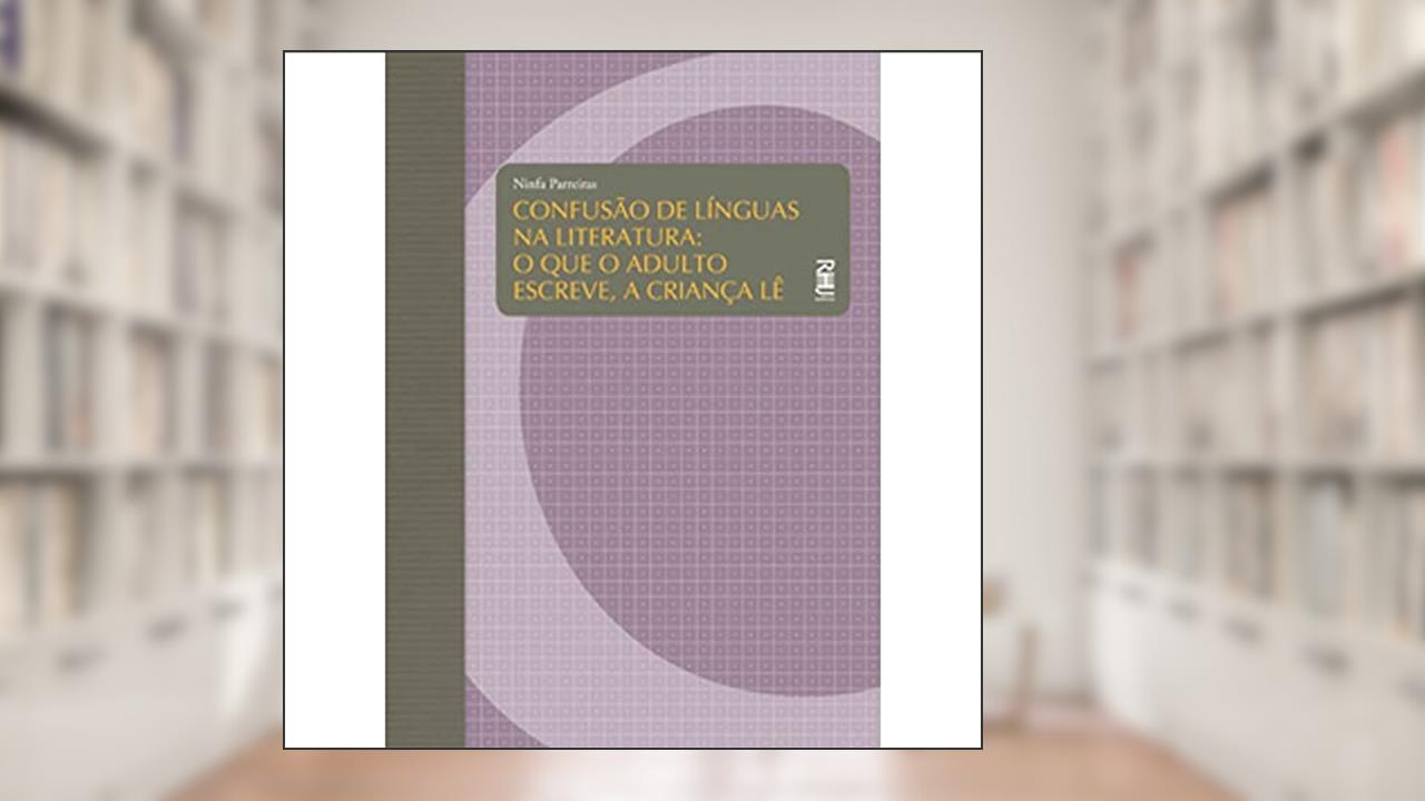 Capa de Confusao De Linguas Na Literatura, do autor Ninfa Parreiras