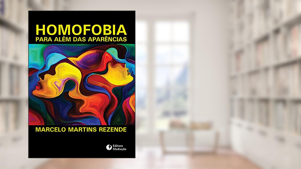 Capa de Homofobia Para Além das Aparências, do autor Marcelo Martins Rezende