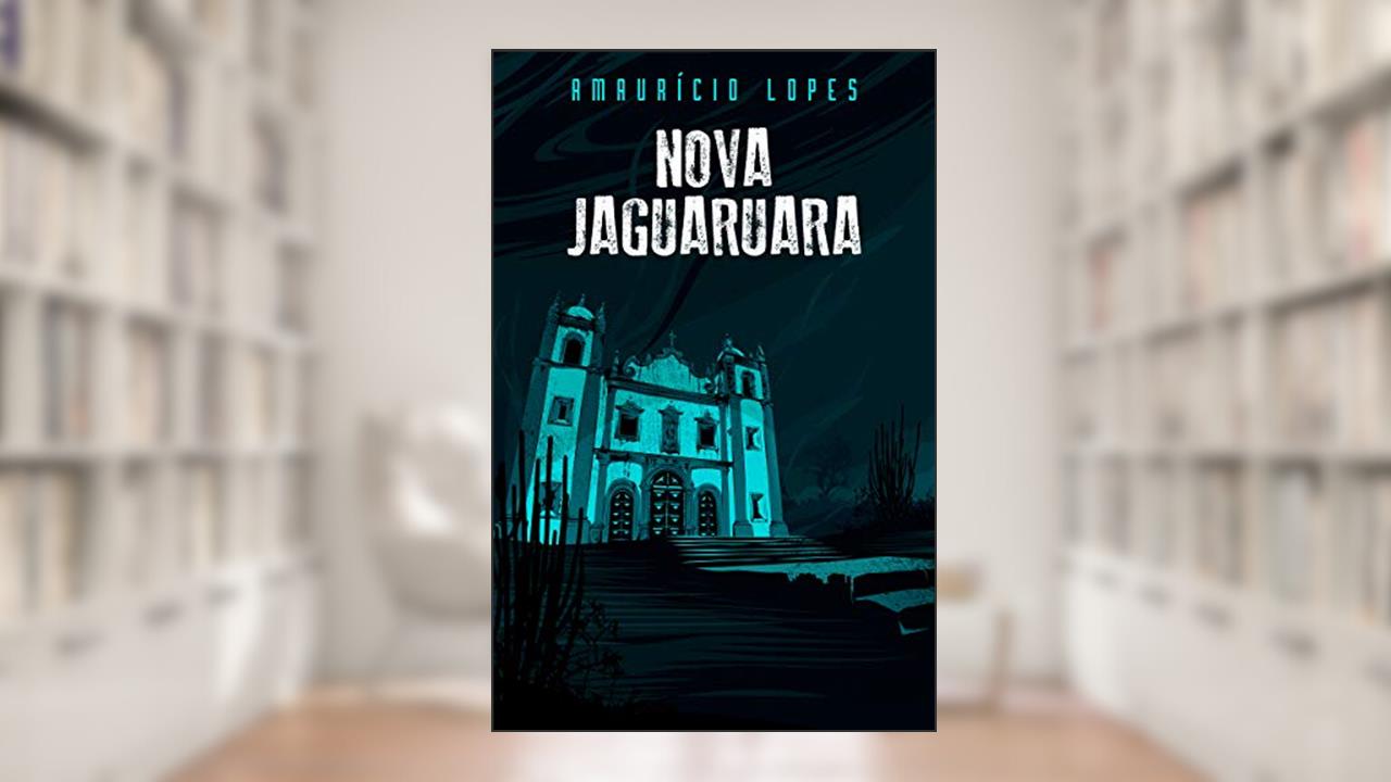 Nova Jaguaruara, do autor Amaurício Lopes