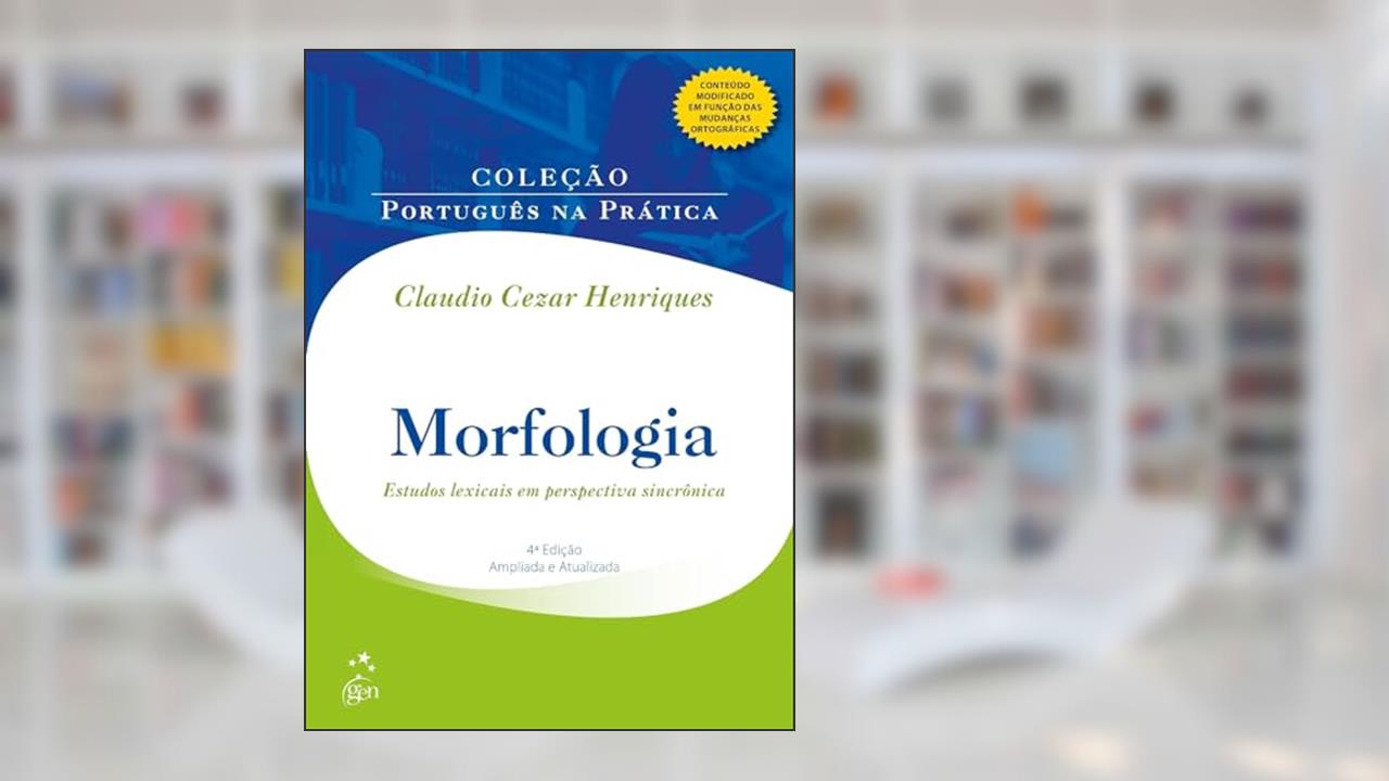 Capa de Morfologia: Estudos Lexicais em Perspectiva Sincrônica, do autor Claudio Cezar Henriques