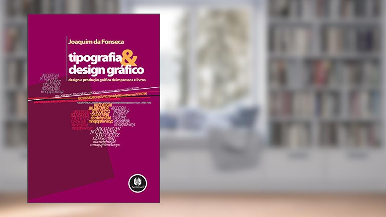 Capa de Tipografia & Design Grafico: Design e Produção Gráfica de Impressos e Livros, do autor Joaquim da Fonseca