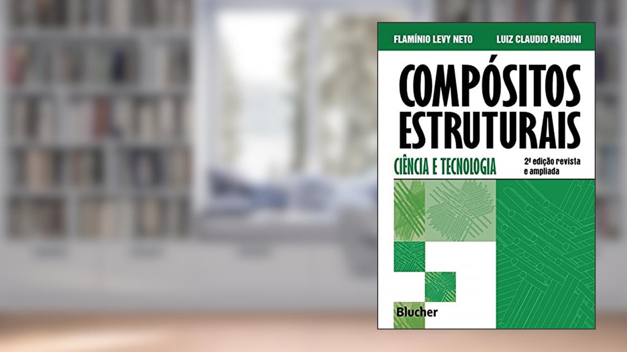 Capa de Compósitos Estruturais: Ciência e Tecnologia, do autor Flamínio Levy Neto; Luiz Claudio Pardini