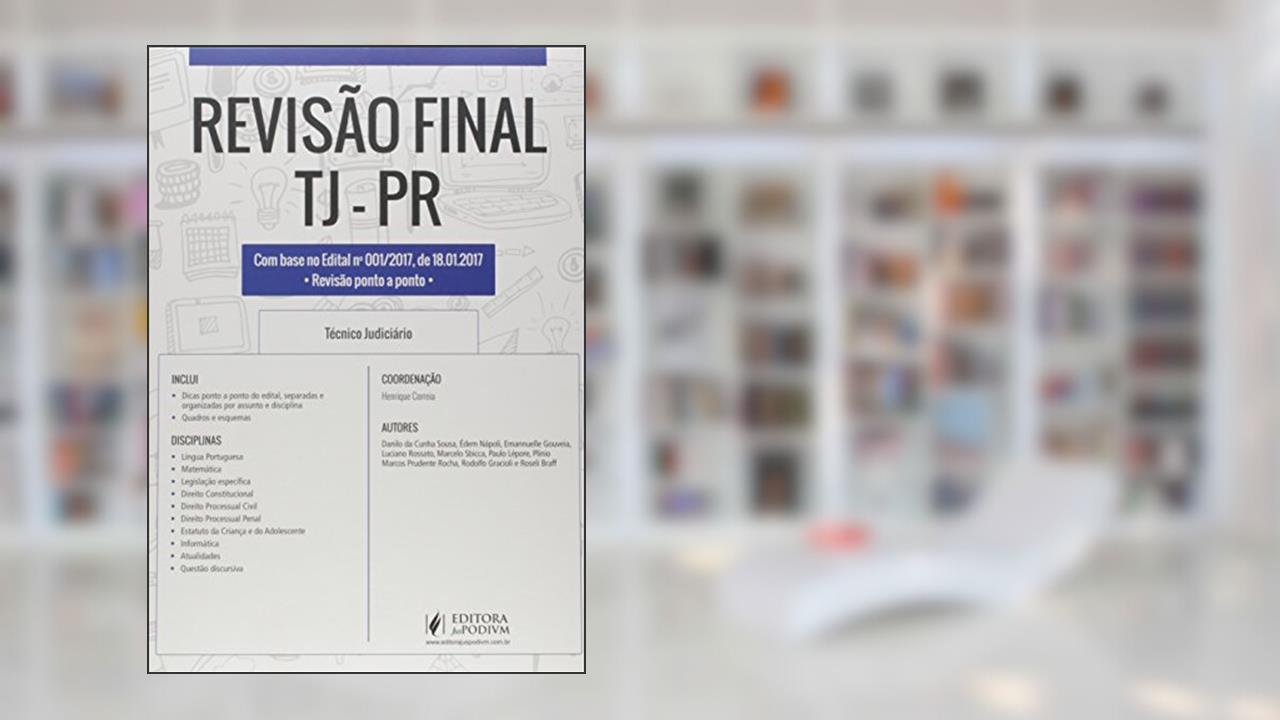 Revisão Final Tj-pr - Dicas Ponto A Ponto Do Edital 2017, do autor Paula Sarno Braga