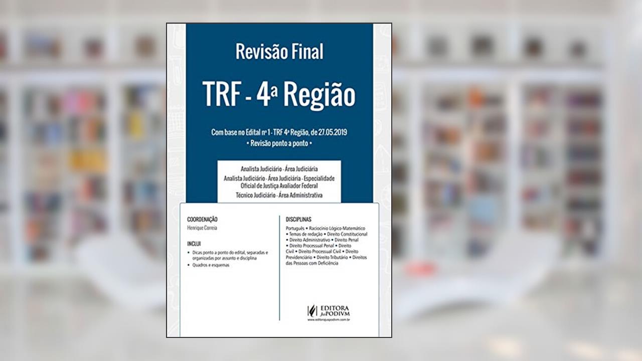 Revisão Final - Trf 4ª Região - Dicas Ponto a Ponto do Edital (2019), do autor Henrique Correia