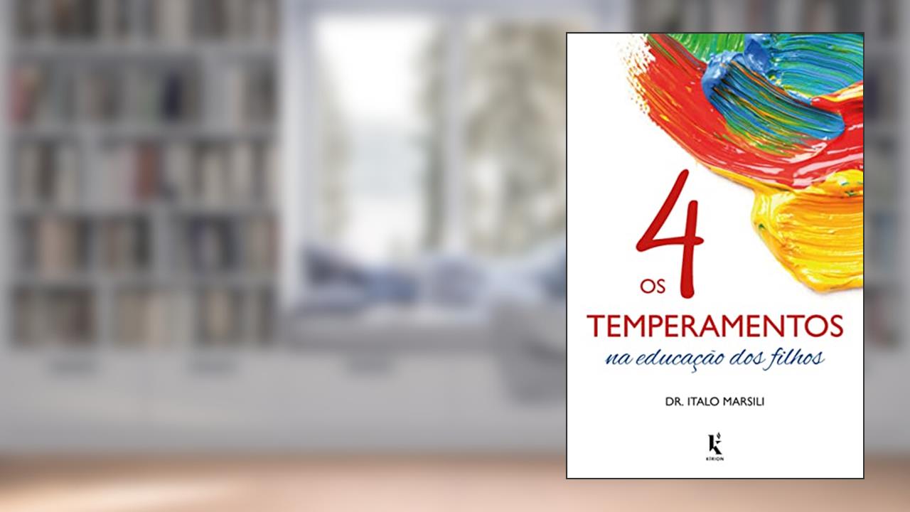 Capa de Os 4 Temperamentos na Educação dos Filhos, do autor Italo Marsili