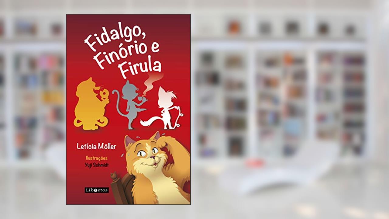Capa de Fidalgo, Finório e Firula, do autor Letícia Möller