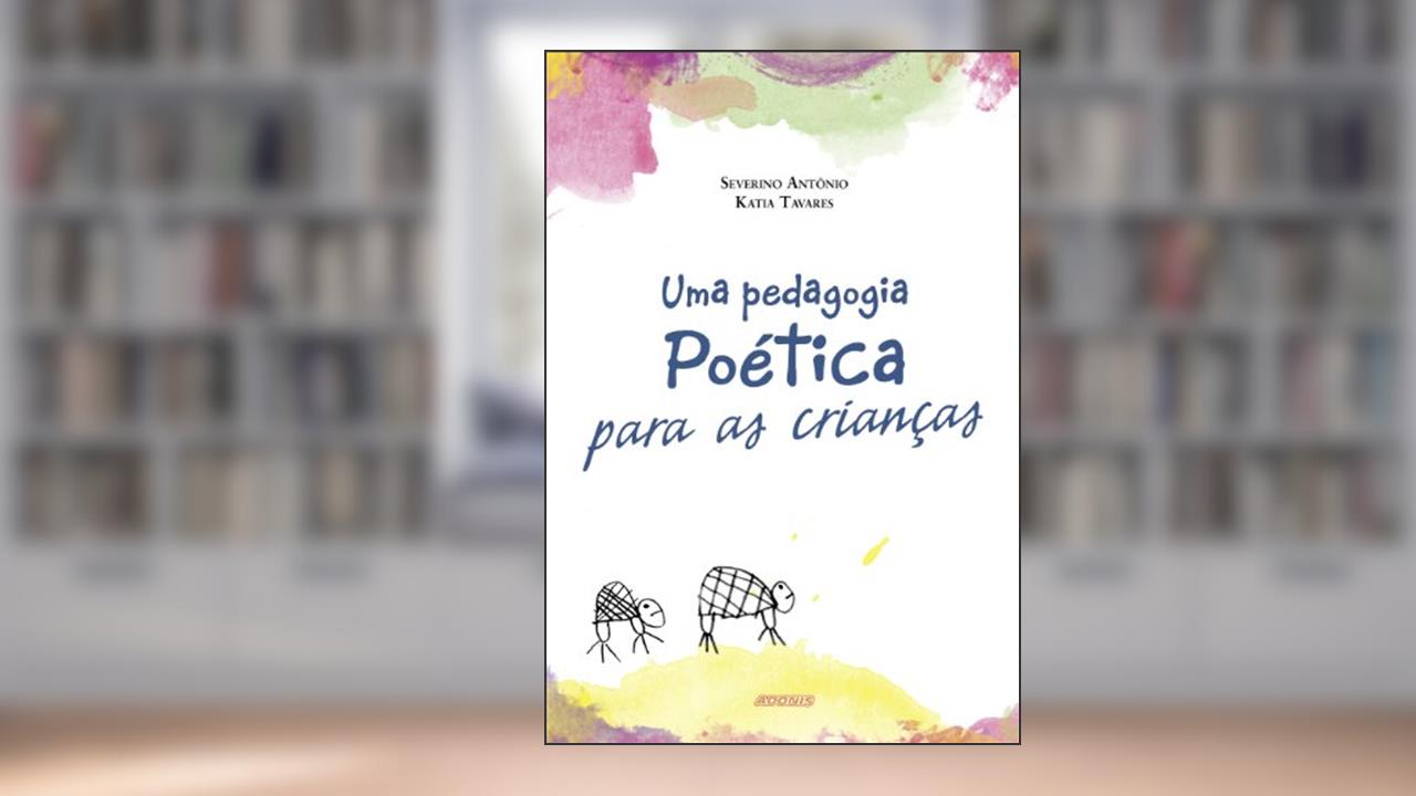 Capa de Uma Pedagogia Poética Para as Crianças, do autor Severino Antonio Moreira Barbosa
