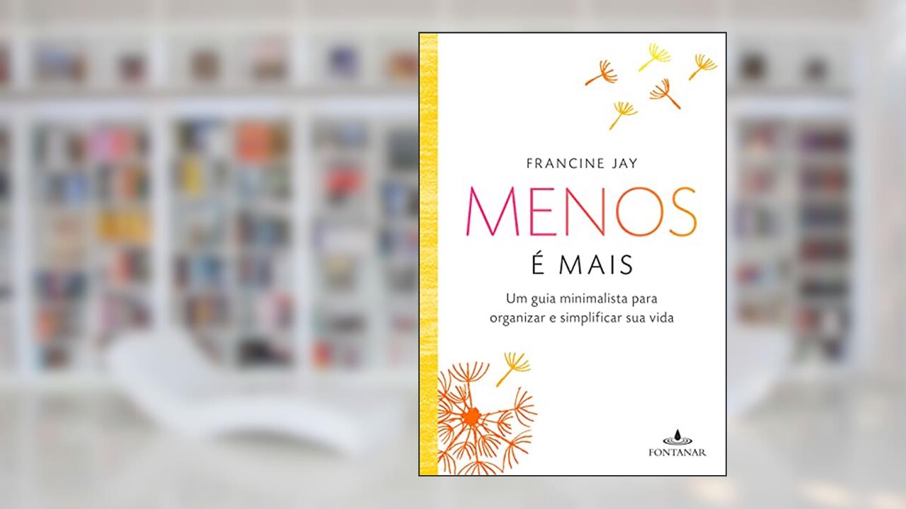 Capa de Menos é mais, do autor Francine Jay