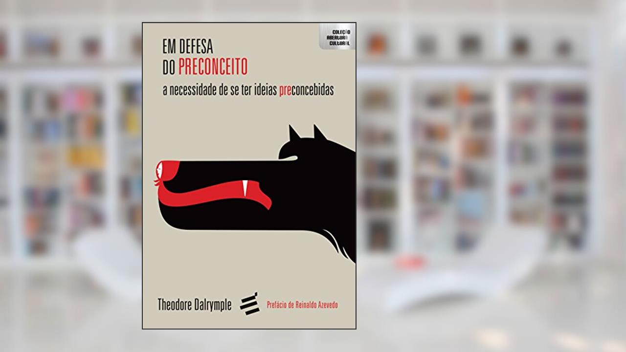 Capa de Em Defesa do Preconceito- A necessidade de ter ideias preconcebidas: 1, do autor Theodore Dalrymple