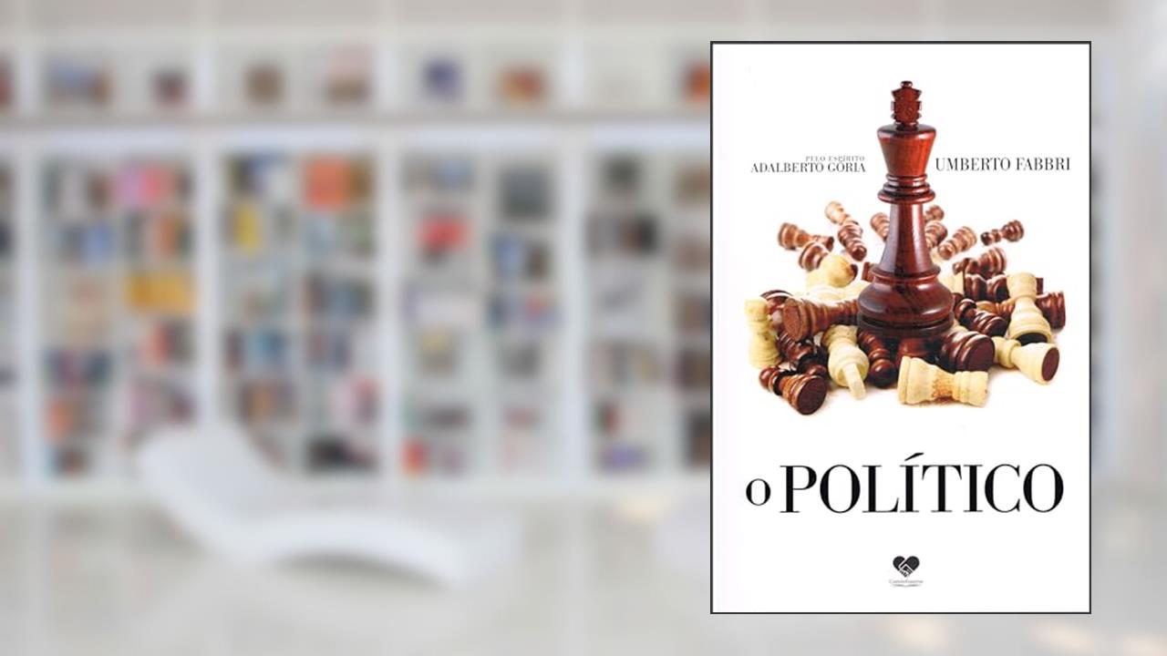Capa de O político, do autor Umberto Fabbri [Médium]; Adalberto Gória [Espírito]