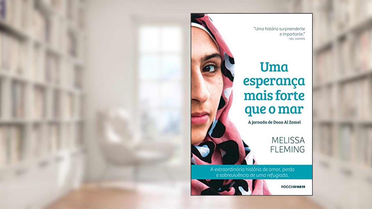 Uma esperança mais forte que o mar: A jornada de Doaa Al Zamel, do autor Melissa Fleming