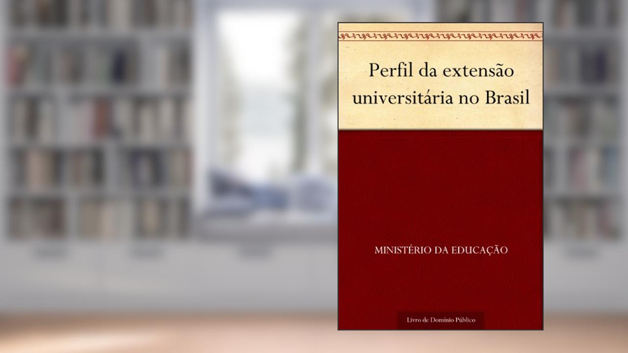 Capa de Perfil da extensão universitária no Brasil, do autor Ministério da Educação