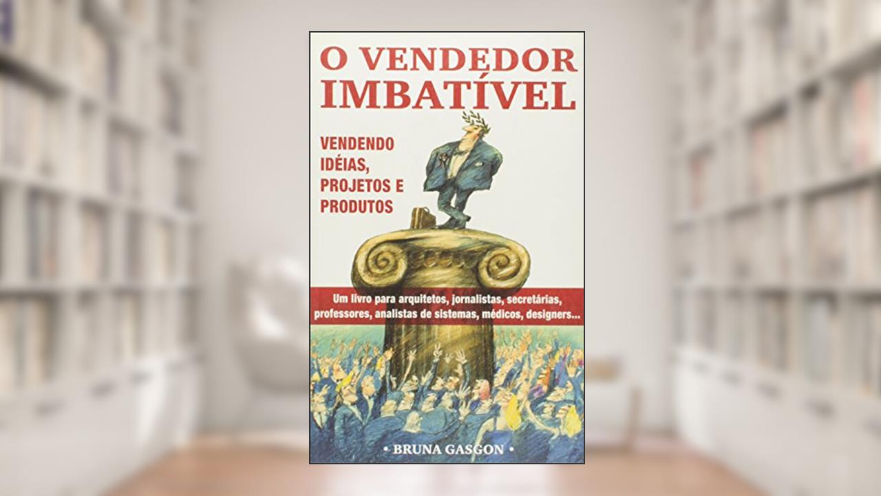 Capa de O Vendedor Imbatível, do autor Bruna Gasgon