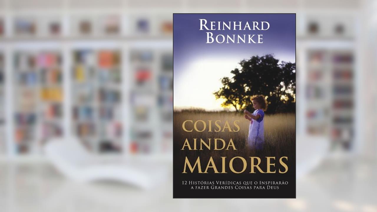 Capa de Coisas Ainda Maiores, do autor Reinhard Bonnke